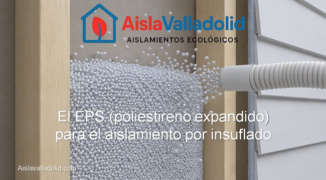 el EPS (poliestireno expandido) para el aislamiento por insuflado